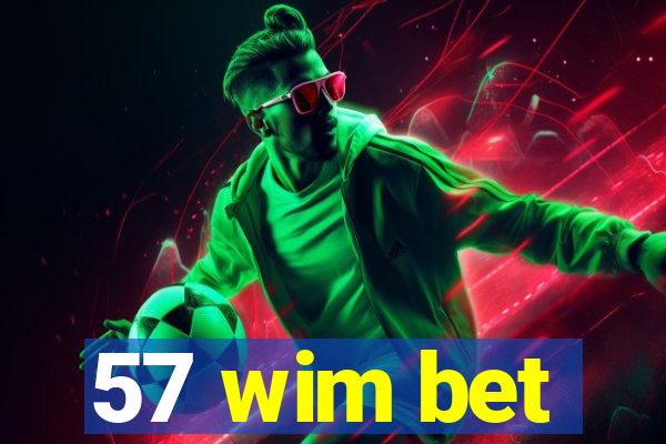 57 wim bet